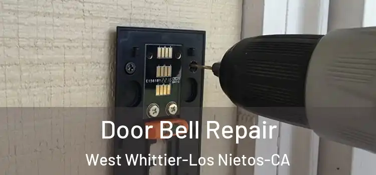  Door Bell Repair West Whittier-Los Nietos-CA