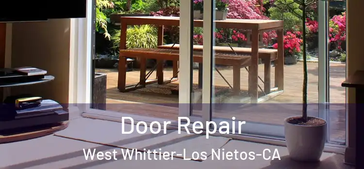 Door Repair West Whittier-Los Nietos-CA