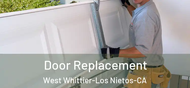  Door Replacement West Whittier-Los Nietos-CA