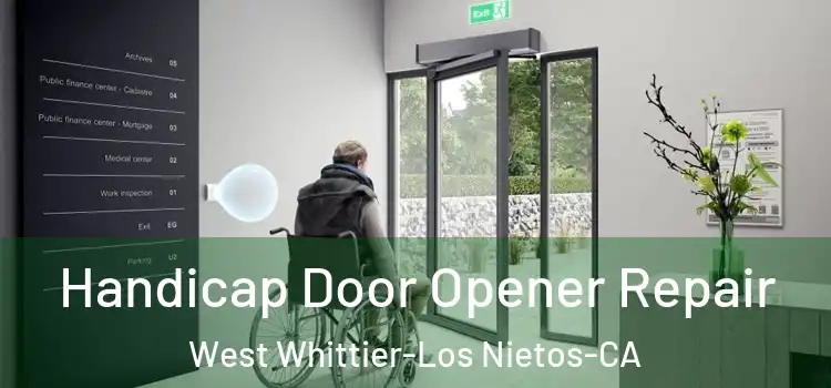  Handicap Door Opener Repair West Whittier-Los Nietos-CA