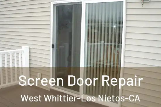 Screen Door Repair West Whittier-Los Nietos-CA
