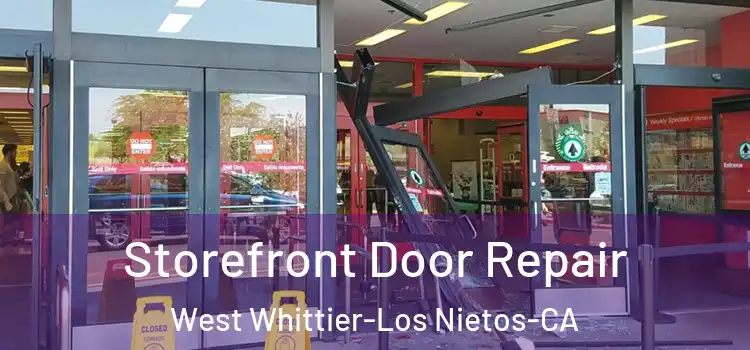 Storefront Door Repair West Whittier-Los Nietos-CA